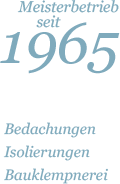Dachdecker-Meisterbetrieb seit 1965